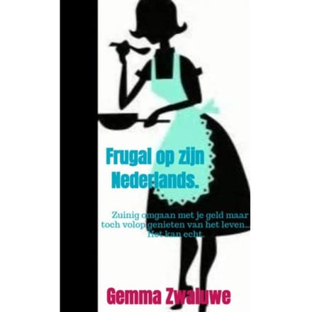 Frugal Op Zijn Nederlands. - Gemma Zwaluwe