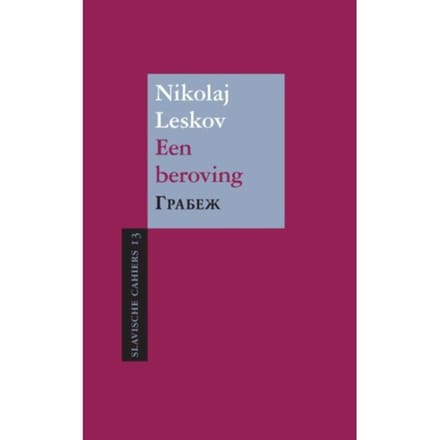 Een Beroving - Slavische Cahiers - Nikolaj Leskov