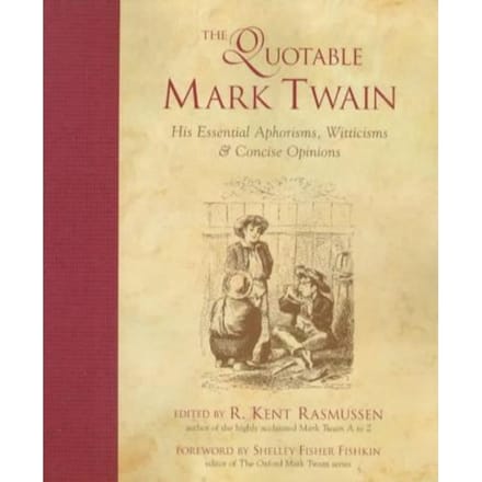 The Quotable Mark Twain - R. Kent Rasmussen