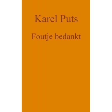 Foutje Bedankt - Karel Puts