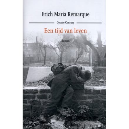 Een Tijd Van Leven - Erich Maria Remarque
