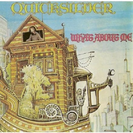 What About Me - Quicksilver Messenger Service