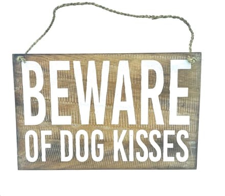 Bord Bastijn beware of dog kisses