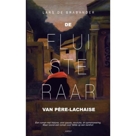 De Fluisteraar Van Père-Lachaise - Lars de Brabander