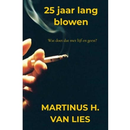 25 Jaar Lang Blowen - Martinus H. van Lies
