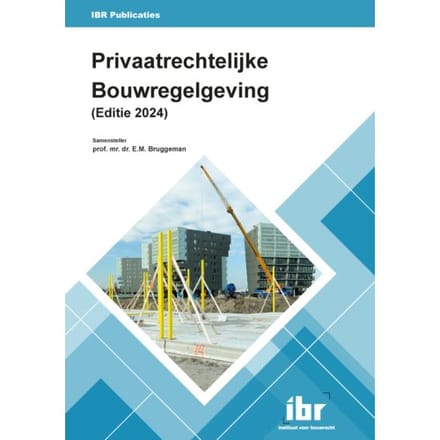 Privaatrechtelijke Bouwregelgeving / 2024 - Wet & Regelgeving
