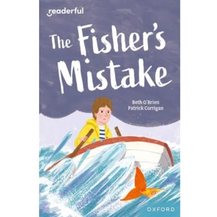 Readerful Independent Library: Oxford Reading Level 9: The Fisher's Mistake - Readerful - O'Brien, Beth