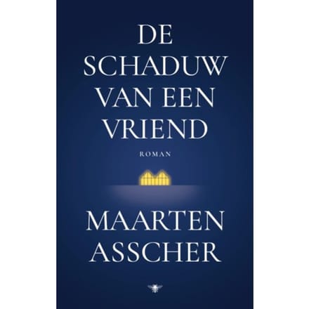 De Schaduw Van Een Vriend - Maarten Asscher