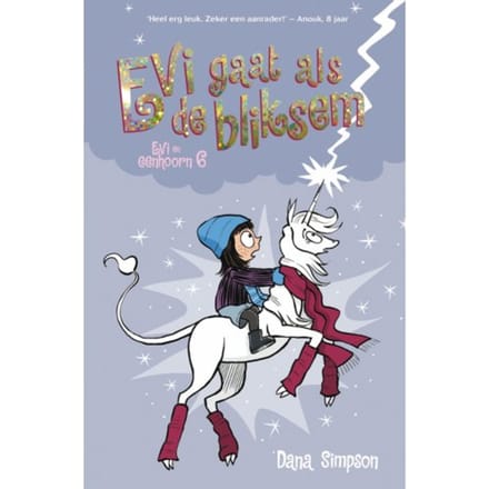 Evi en eenhoorn - 6. Evi gaat als de bliksem Voorleesboeken