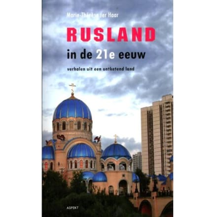 Rusland In De 21e Eeuw - Marie-Thérèse ter Haar
