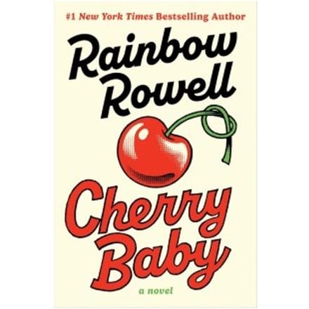 Cherry Baby - Rainbow Rowell