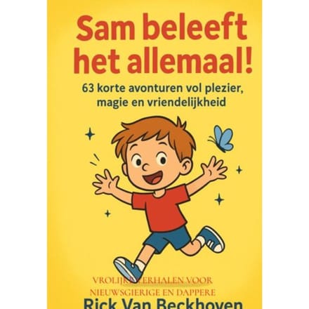 Sam Beleeft Het Allemaal! - Rick Van Beckhoven