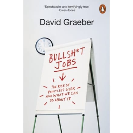 Bullshit Jobs - David Graeber