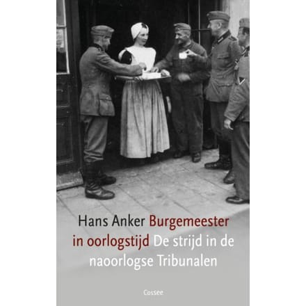 Burgemeester In Oorlogstijd - Hans Anker