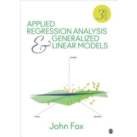 Applied Regression Analysis And Generalized Linear Models - John Fox