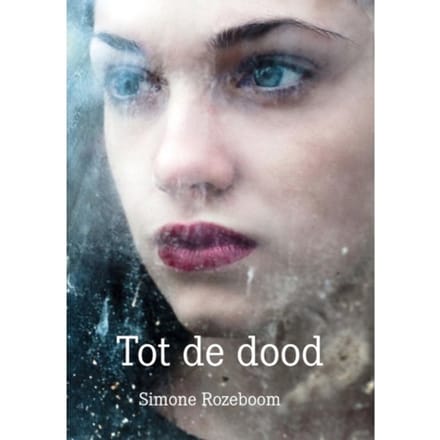 Tot De Dood - Simone Rozeboom