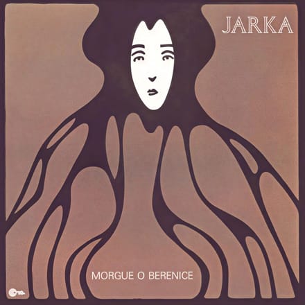 Jarka - Morgue O Berenice (LP)