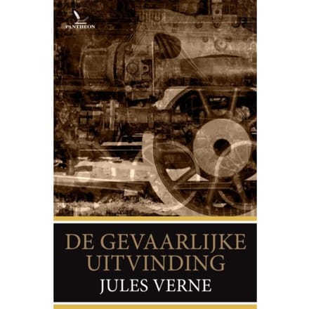De Gevaarlijke Uitvinding - Jules Verne - Jules Verne