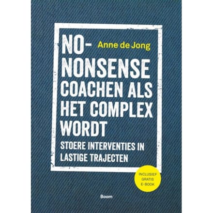 No-Nonsense Coachen Als Het Complex Wordt - Anne de Jong