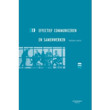 Effectief Communiceren En Samenwerken - Frederik Anseel