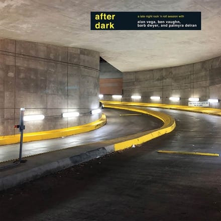 Alan Vega, Ben Vaughn, Barb Dwyer, Palmyra Delran - After Dark (CD)