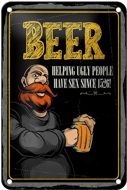 Blechschild Spruch Beer Helping ugly people have Sex 12x18cm Schild