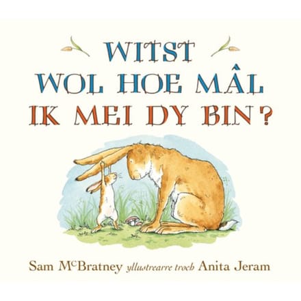 Witst Wol Hoe Mal Ik Mei Dy Bin? - S. MacBratney