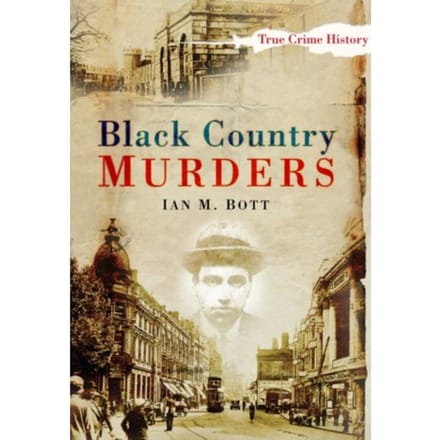 Black Country Murders - Ian M Bott