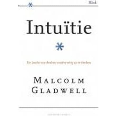Intuitie - Malcolm Gladwell