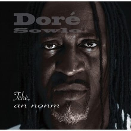 Doré Sowlo - Tchè, An Nonm (CD)