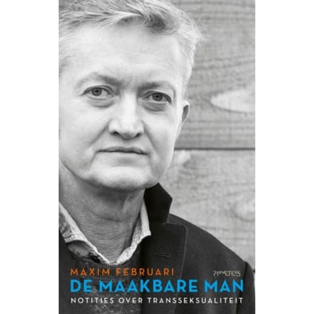 De Maakbare Man - Maxim Februari
