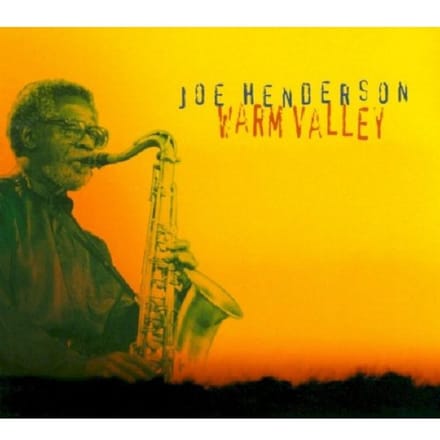 Joe Henderson - Warm Valley (CD)