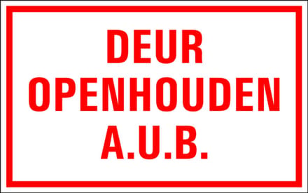 Deur openhouden a.u.b. tekstbord - kunststof 400 x 250 mm