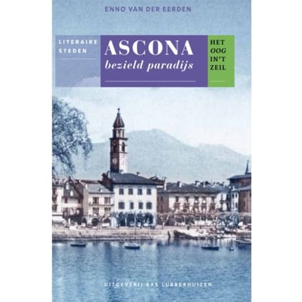 Ascona - Het Oog In 't Zeil Stedenreeks - Enno van der Eerden