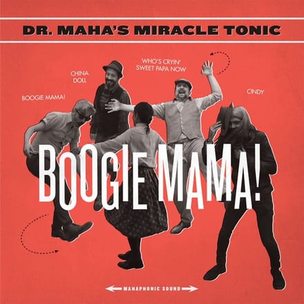 Dr. Maha's Miracle Tonic - Boogie Mama! (7" Single)