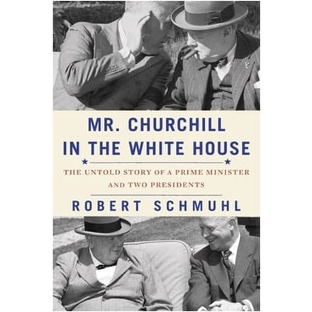 Mr. Churchill In The White House - Robert Schmuhl