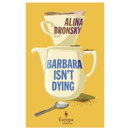 Barbara Isn’t Dying - Alina Bronsky