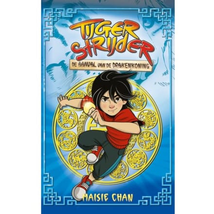 De Aanval Van De Drakenkoning - Tijgerstrijder - Maisie Chan