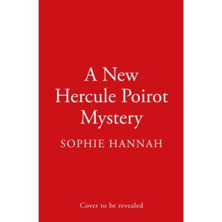 Hercule Poirot #6 - A New Hercule Poirot Mystery - Sophie Hannah