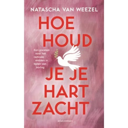 Hoe Houd Je Je Hart Zacht - Natascha van Weezel