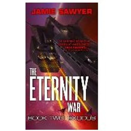 The Eternity War: Exodus - Jamie Sawyer