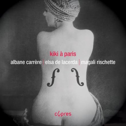 Albane Carrère, Elsa De Lacerda, Magali Rischette - Kiki à Paris (CD)
