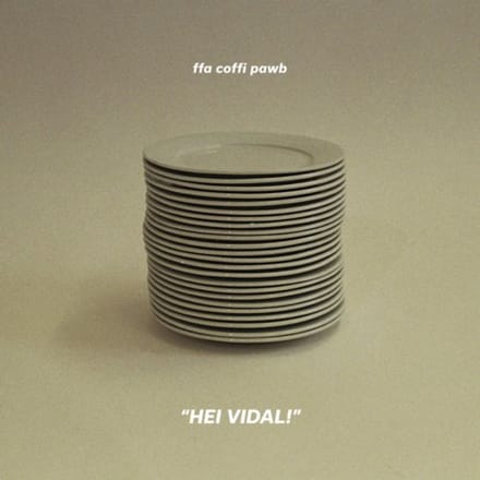 Hei Vidal! - Ffa Coffi Pawb