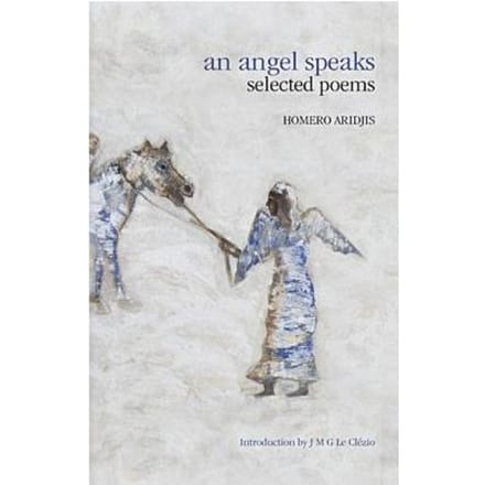 An Angel Speaks - Homero Aridjis