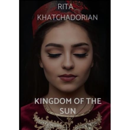 Kingdom Of The Sun - Rita Khatchadorian