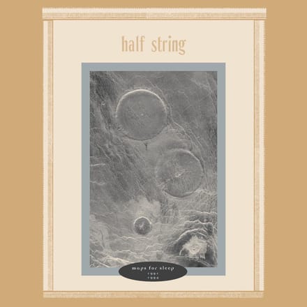 Half String - Maps For Sleep 1991-1994 (CD)