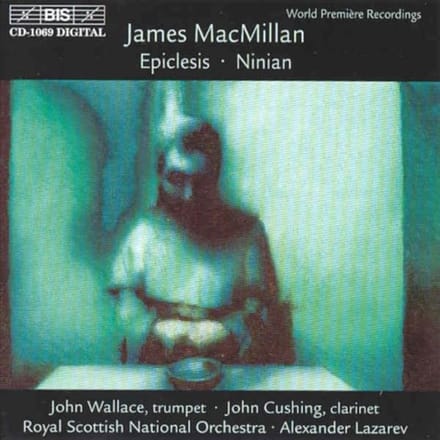 John Wallace & John Cushing - MacMillan: Epiclesis | Ninian (CD)