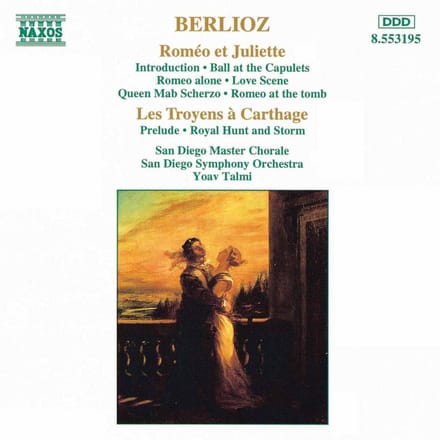 San Diego Master Chorale - Berlioz: Romeo Et Juliette | Les Troyens (CD)