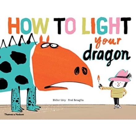 How To Light Your Dragon - Life With Dragon - Didier Lévy