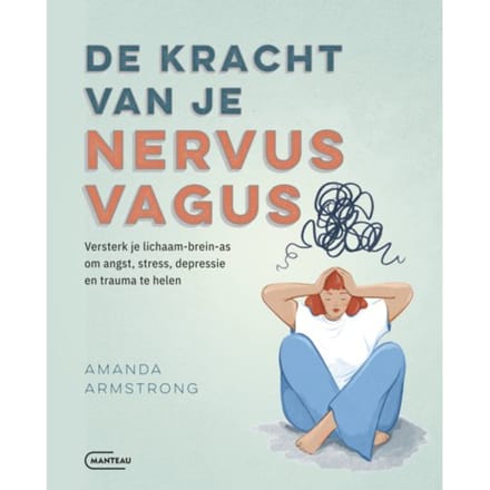 De Kracht Van Je Nervus Vagus - Amanda Armstrong